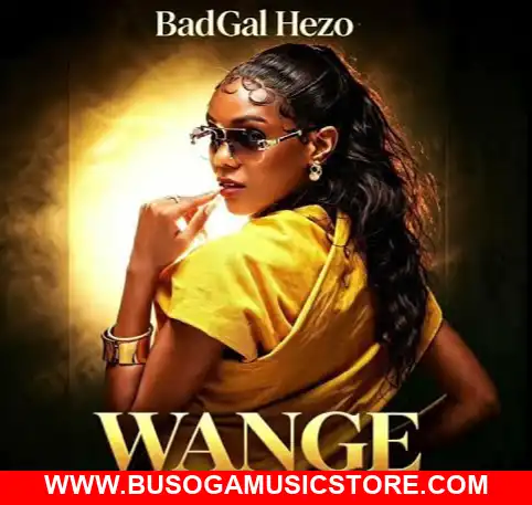 Wange by BadGal Hezo